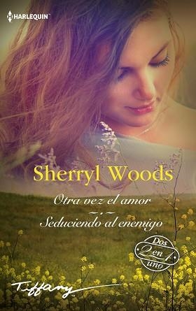 OTRA VEZ EL AMOR; SEDUCIENDO AL ENEMIGO | 9788411801171 | WOODS, SHERRYL | Llibreria L'Illa - Llibreria Online de Mollet - Comprar llibres online
