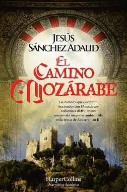 CAMINO MOZÁRABE, EL | 9788419809162 | SÁNCHEZ ADALID, JESÚS | Llibreria L'Illa - Llibreria Online de Mollet - Comprar llibres online
