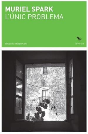 ÜNIC PROBLEMA, L' | 9788412665970 | SPARK, MURIEL | Llibreria L'Illa - Llibreria Online de Mollet - Comprar llibres online