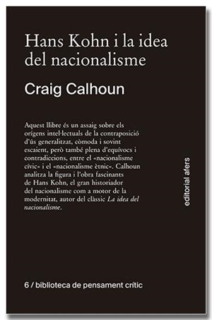 HANS KOHN I LA IDEA DEL NACIONALISME | 9788418618611 | CALHOUN, CRAIG J. | Llibreria L'Illa - Llibreria Online de Mollet - Comprar llibres online