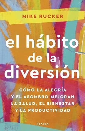 HÁBITO DE LA DIVERSIÓN, EL | 9788411190978 | RUCKER, MIKE | Llibreria L'Illa - Llibreria Online de Mollet - Comprar llibres online