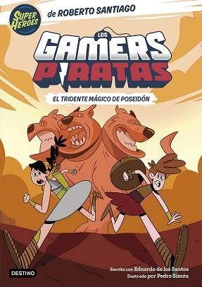 GAMERS PIRATAS 3. EL TRIDENTE MÁGICO DE POSEIDÓN | 9788408275398 | SANTIAGO, ROBERTO/SANTOS MOLINA, EDUARDO DE LOS | Llibreria L'Illa - Llibreria Online de Mollet - Comprar llibres online