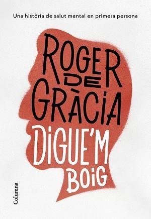 DIGUE'M BOIG | 9788466430791 | GRÀCIA CLOTET, ROGER DE | Llibreria L'Illa - Llibreria Online de Mollet - Comprar llibres online