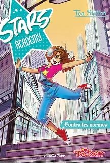 STARS ACADEMY 2. CONTRA LES NORMES | 9788413895123 | STILTON, TEA | Llibreria L'Illa - Llibreria Online de Mollet - Comprar llibres online