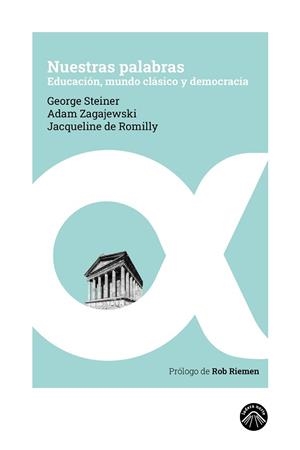 NUESTRAS PALABRAS | 9788412115215 | STEINER, GEORGE/ZAGAJEWSKI, ADAM/DE ROMILLY, JACQUELINE | Llibreria L'Illa - Llibreria Online de Mollet - Comprar llibres online