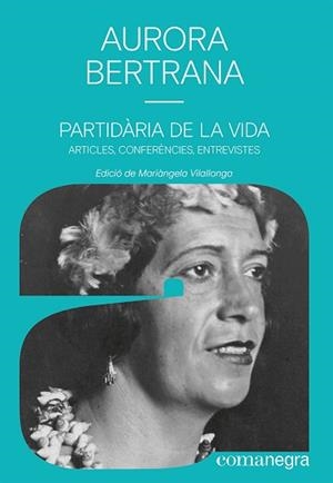 PARTIDÀRIA DE LA VIDA | 9788419590497 | BERTRANA, AURORA | Llibreria L'Illa - Llibreria Online de Mollet - Comprar llibres online