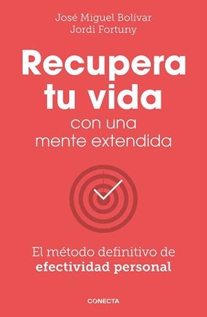 RECUPERA TU VIDA CON UNA MENTE EXTENDIDA | 9788417992972 | BOLÍVAR, JOSÉ MIGUEL/FORTUNY, JORDI | Llibreria L'Illa - Llibreria Online de Mollet - Comprar llibres online