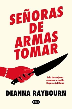 SEÑORAS DE ARMAS TOMAR | 9788491298274 | RAYBOURN, DEANNA | Llibreria L'Illa - Llibreria Online de Mollet - Comprar llibres online