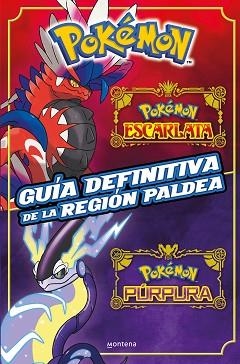 GUÍA DEFINITIVA DE LA REGIÓN PALDEA. LIBRO OFICIAL. POKÉMON ESCARLATA / POKÉMON | 9788419650443 | THE POKÉMON COMPANY | Llibreria L'Illa - Llibreria Online de Mollet - Comprar llibres online