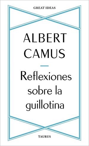 REFLEXIONES SOBRE LA GUILLOTINA | 9788430625901 | CAMUS, ALBERT | Llibreria L'Illa - Llibreria Online de Mollet - Comprar llibres online