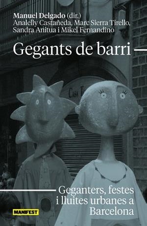 GEGANTS DE BARRI  | 9788419719522 | ANITUA, SANDRA / CASTAÑEDA MAYURI, ANALELLY / DELGADO, MANUEL / FERNANDINO HERNÁNDEZ, MIKEL / SIERRA