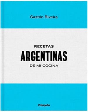 RECETAS ARGENTINAS DE MI COCINA | 9789876378642 | RIVEIRA, GASTON | Llibreria L'Illa - Llibreria Online de Mollet - Comprar llibres online