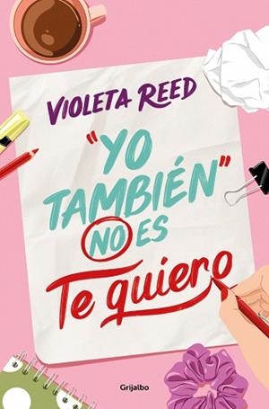 YO TAMBIÉN NO ES TE QUIERO | 9788425365737 | REED, VIOLETA | Llibreria L'Illa - Llibreria Online de Mollet - Comprar llibres online