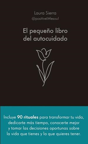 PEQUEÑO LIBRO DEL AUTOCUIDADO, EL | 9788413442686 | SIERRA, LAURA