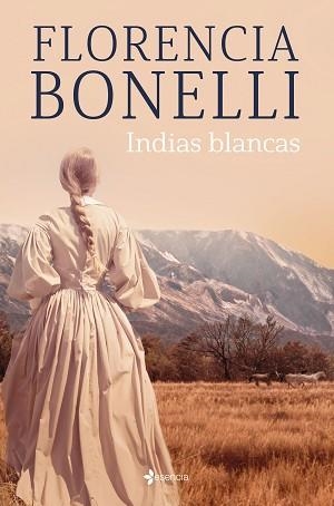 INDIAS BLANCAS | 9788408276302 | BONELLI, FLORENCIA | Llibreria L'Illa - Llibreria Online de Mollet - Comprar llibres online