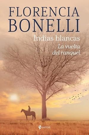 INDIAS BLANCAS. LA VUELTA DEL RANQUEL | 9788408276319 | BONELLI, FLORENCIA | Llibreria L'Illa - Llibreria Online de Mollet - Comprar llibres online