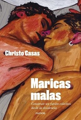 MARICAS MALAS | 9788449341403 | CASAS, CHRISTO | Llibreria L'Illa - Llibreria Online de Mollet - Comprar llibres online