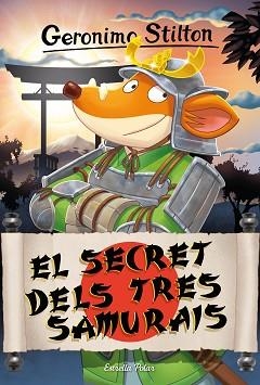 SECRET DELS TRES SAMURAIS, EL | 9788413896298 | STILTON, GERONIMO | Llibreria L'Illa - Llibreria Online de Mollet - Comprar llibres online