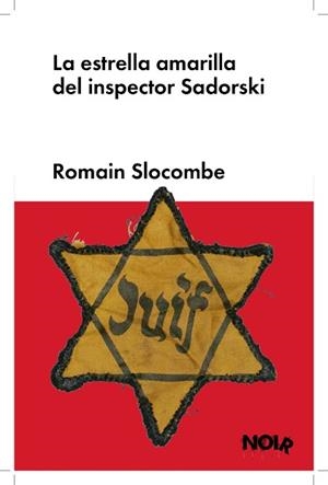 ESTRELLA AMARILLA DEL INSPECTOR SADORSKI, LA | 9788419154354 | SLOCOMBE, ROMAIN | Llibreria L'Illa - Llibreria Online de Mollet - Comprar llibres online