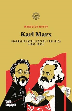 KARL MARX. BIOGRAFIA INTEL·LECTUAL I POLÍTICA 1857-1883(CAT) | 9788418705564 | MUSTO, MARCELLO | Llibreria L'Illa - Llibreria Online de Mollet - Comprar llibres online
