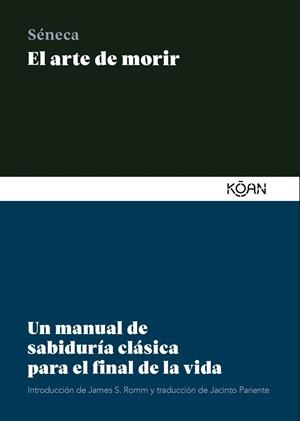 ARTE DE MORIR, EL | 9788418223785 | SÉNECA, LUCIO ANNEO | Llibreria L'Illa - Llibreria Online de Mollet - Comprar llibres online