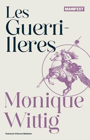 GUERRILLERES, LES | 9788419719454 | WITTIG, MONIQUE | Llibreria L'Illa - Llibreria Online de Mollet - Comprar llibres online