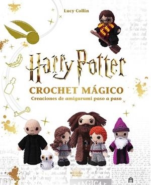 HARRY POTTER. CROCHET MÁGICO | 9791259572608 | WIZARDING WORLD, J.K. ROWLING | Llibreria L'Illa - Llibreria Online de Mollet - Comprar llibres online
