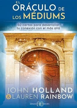 ORÁCULO DE LOS MÉDIUMS, EL | 9788417851729 | HOLLAND, JOHN/RAINBOW, LAUREN | Llibreria L'Illa - Llibreria Online de Mollet - Comprar llibres online