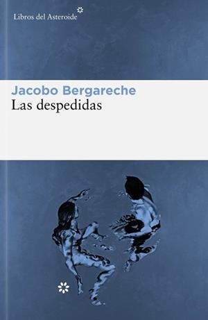 DESPEDIDAS, LAS | 9788419089441 | BERGARECHE MENDOZA, JACOBO | Llibreria L'Illa - Llibreria Online de Mollet - Comprar llibres online