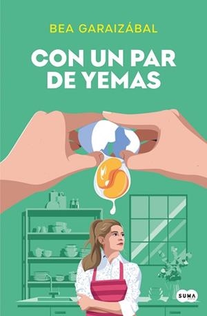 CON UN PAR DE YEMAS | 9788491298212 | GARAIZÁBAL, BEATRIZ | Llibreria L'Illa - Llibreria Online de Mollet - Comprar llibres online