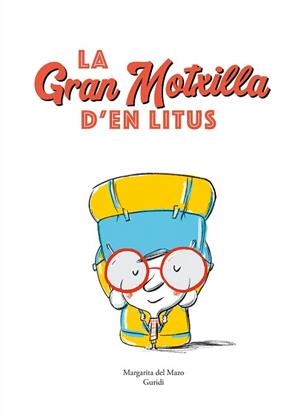 GRAN MOTXILLA D’EN LITUS, LA | 9788419607515 | DEL MAZO, MARGARITA | Llibreria L'Illa - Llibreria Online de Mollet - Comprar llibres online