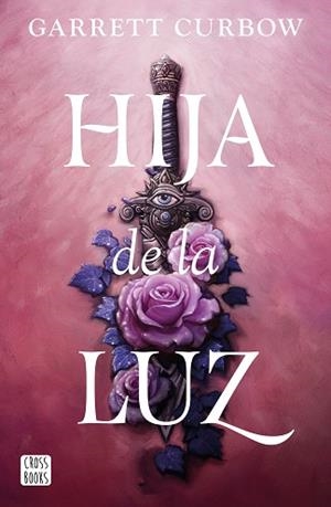 HIJA DE LA LUZ | 9788408276883 | CURBOW, GARRETT | Llibreria L'Illa - Llibreria Online de Mollet - Comprar llibres online