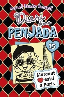 DIARI D'UNA PENJADA 15. MARCANT ESTIL A PARÍS | 9788418135941 | RUSSELL, RACHEL RENÉE | Llibreria L'Illa - Llibreria Online de Mollet - Comprar llibres online