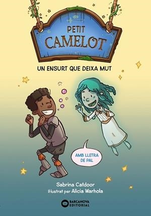PETIT CAMELOT: UN ENSURT QUE DEIXA MUT | 9788448959685 | CATDOOR, SABRINA | Llibreria L'Illa - Llibreria Online de Mollet - Comprar llibres online