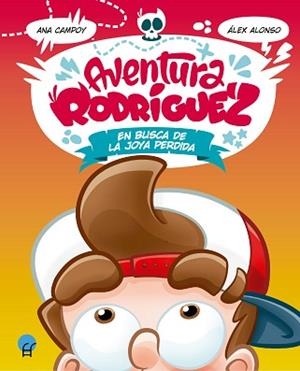 AVENTURA RODRÍGUEZ. EN BUSCA DE LA JOYA PERDIDA | 9788419472021 | CAMPOY, ANA/ALONSO, ÁLEX | Llibreria L'Illa - Llibreria Online de Mollet - Comprar llibres online