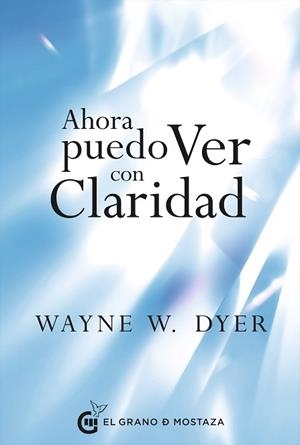 AHORA PUEDO VER CON CLARIDAD | 9788412691399 | DYER, WAYNE W. | Llibreria L'Illa - Llibreria Online de Mollet - Comprar llibres online