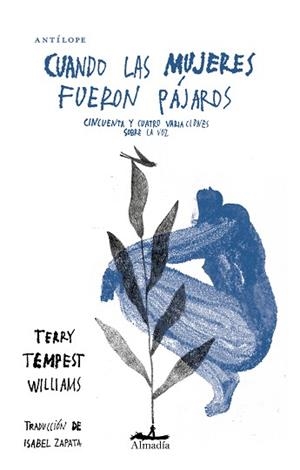 CUANDO LAS MUJERES FUERON PÁJAROS | 9788412690019 | TEMPEST WILLIAMS, TERRY | Llibreria L'Illa - Llibreria Online de Mollet - Comprar llibres online