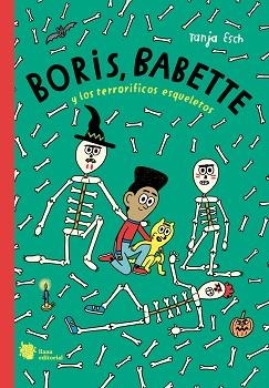 BORIS BABETTE Y LOS TERRORÍFICOS ESQUELETOS | 9788412680898 | ESCH, TANJA | Llibreria L'Illa - Llibreria Online de Mollet - Comprar llibres online