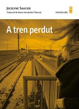 A TREN PERDUT | 9788412662016 | SAUCIER, JOCELYNE | Llibreria L'Illa - Llibreria Online de Mollet - Comprar llibres online