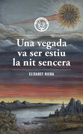 VEGADA VA SER ESTIU LA NIT SENCERA, UNA | 9788412662467 | RIERA, ELISABET | Llibreria L'Illa - Llibreria Online de Mollet - Comprar llibres online