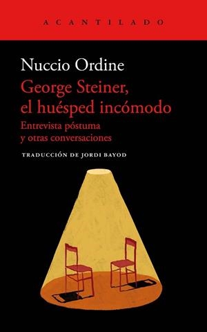 GEORGE STEINER EL HUÉSPED INCÓMODO | 9788419036759 | ORDINE, NUCCIO | Llibreria L'Illa - Llibreria Online de Mollet - Comprar llibres online