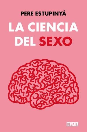 CIENCIA DEL SEXO, LA | 9788419642158 | ESTUPINYÀ, PERE | Llibreria L'Illa - Llibreria Online de Mollet - Comprar llibres online