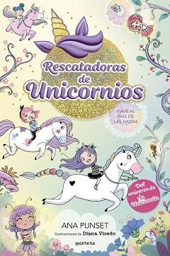 RESCATADORAS DE UNICORNIOS 2 - VIAJE AL PAÍS DE LAS HADAS | 9788419501356 | PUNSET, ANA | Llibreria L'Illa - Llibreria Online de Mollet - Comprar llibres online
