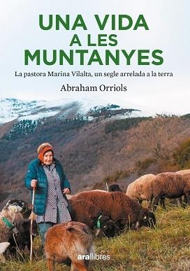 VIDA A LES MUNTANYES, UNA | 9788411730204 | ORRIOLS GARCIA, ABRAHAM | Llibreria L'Illa - Llibreria Online de Mollet - Comprar llibres online