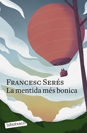 MENTIDA MÉS BONICA, LA | 9788419107848 | SERÉS, FRANCESC | Llibreria L'Illa - Llibreria Online de Mollet - Comprar llibres online