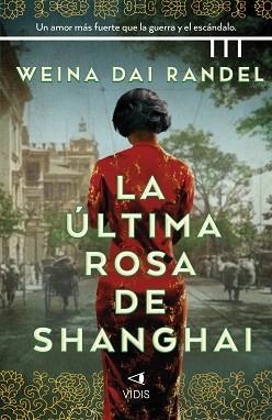 ÚLTIMA ROSA DE SHANGHÁI, LA | 9788419767141 | DAI RANDEL, WEINA | Llibreria L'Illa - Llibreria Online de Mollet - Comprar llibres online