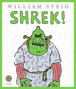 SHREK! | 9788419172341 | STEIG, WILLIAM | Llibreria L'Illa - Llibreria Online de Mollet - Comprar llibres online