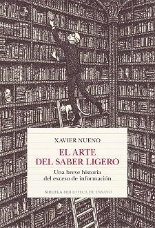 ARTE DEL SABER LIGERO, EL | 9788419744470 | NUENO, XAVIER | Llibreria L'Illa - Llibreria Online de Mollet - Comprar llibres online