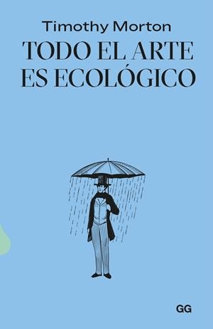 TODO EL ARTE ES ECOLÓGICO | 9788425234552 | MORTON, TIMOTHY | Llibreria L'Illa - Llibreria Online de Mollet - Comprar llibres online