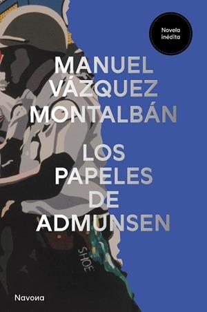 PAPELES DE ADMUNSEN, LOS | 9788419552549 | VÁZQUEZ MONTALBÁN, MANUEL | Llibreria L'Illa - Llibreria Online de Mollet - Comprar llibres online